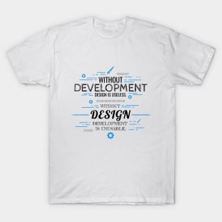 Without Development and Design (Light) T-Shirt